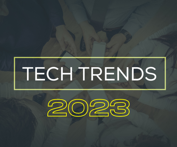 Top 8 Tech Trends In 2023